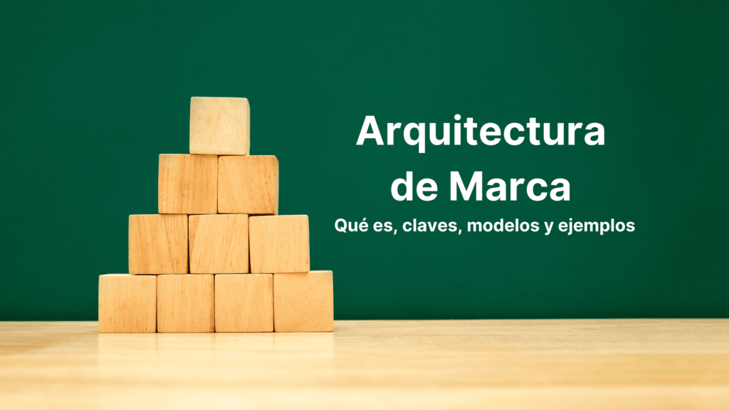 arquitectura de marca que es claves modelos y ejemplos